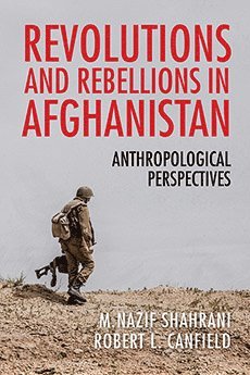 M. Nazif Shahrani, Robert L. Canfield, M. Nazif Shahrani, Robert L. Canfield - Revolutions and Rebellions in Afghanistan, Häftad