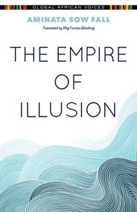 bokomslag The Empire of Illusion