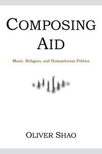 bokomslag Composing Aid - Music, Refugees, and Humanitarian Politics