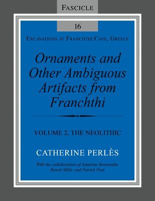 Ornaments and Other Ambiguous Artifacts from Fra  Volume 2, The Neolithic 1