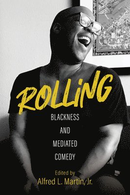 Rolling  Blackness and Mediated Comedy 1