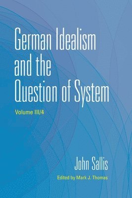 bokomslag German Idealism and the Question of System