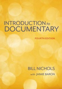 bokomslag Introduction to Documentary, Fourth Edition
