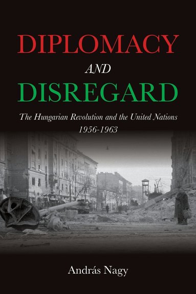 András Nagy - Diplomacy and Disregard, Häftad