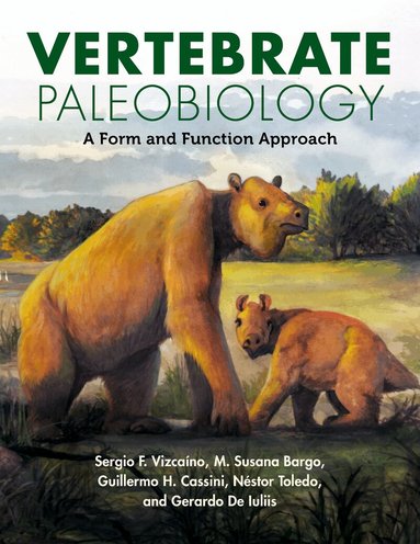 Sergio F. Vizcaíno, M. Susana Bargo, Guillermo H. Cassini, Néstor Toledo, Gerardo De Iuliis - Vertebrate Paleobiology, Inbunden