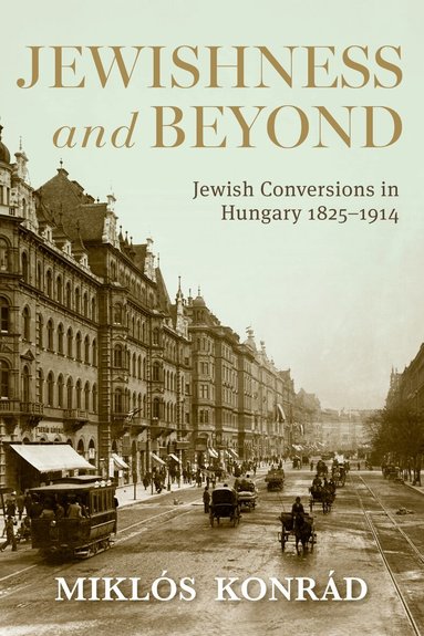 Miklós Konrád - Jewishness and Beyond, Häftad