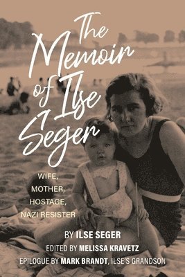 bokomslag The Memoir of Ilse Seger