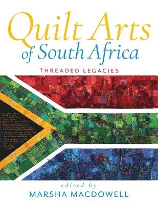 Marsha MacDowell, Marsha Macdowell - Quilt Arts of South Africa, Inbunden