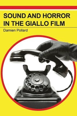 bokomslag Sound and Horror in the Giallo Film