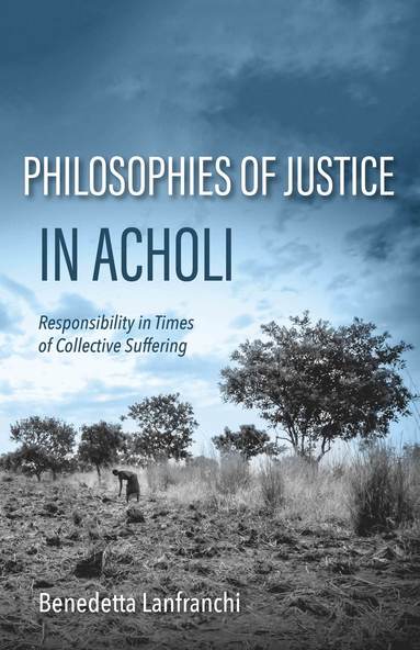 bokomslag Philosophies of Justice in Acholi