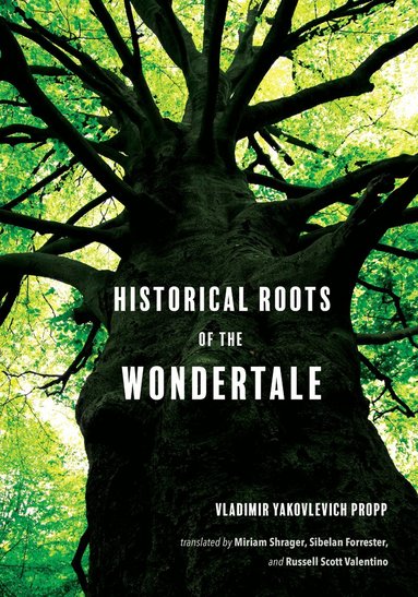 Vladimir Yakovlevich Propp - Historical Roots of the Wondertale, Häftad