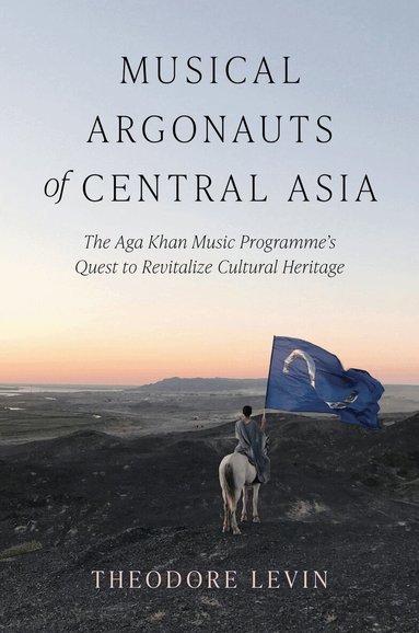 Theodore Levin - Musical Argonauts of Central Asia, Inbunden