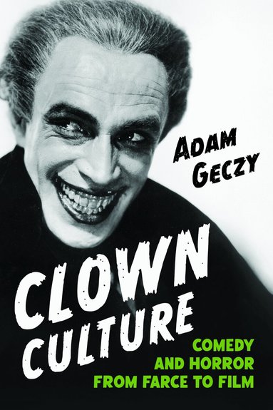 Adam Geczy - Clown Culture, Inbunden