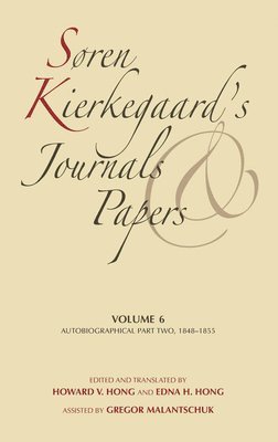 Søren Kierkegaard - Søren Kierkegaard's Journals and Papers, Volume 6, Inbunden
