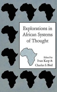 bokomslag Explorations in African Systems of Thought