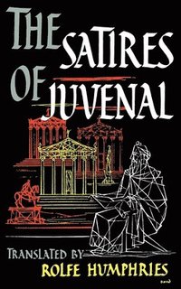 bokomslag The Satires of Juvenal