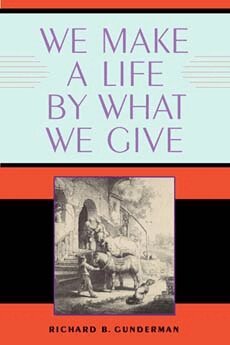 Richard B. Gunderman - We Make a Life by What We Give, Häftad