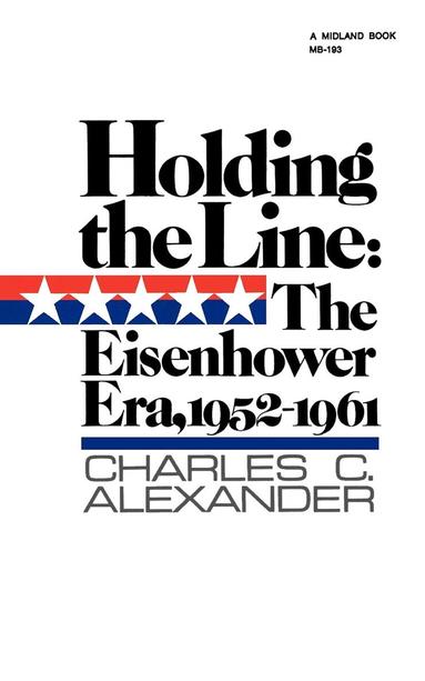 Charles C. Alexander - Holding the Line, Häftad