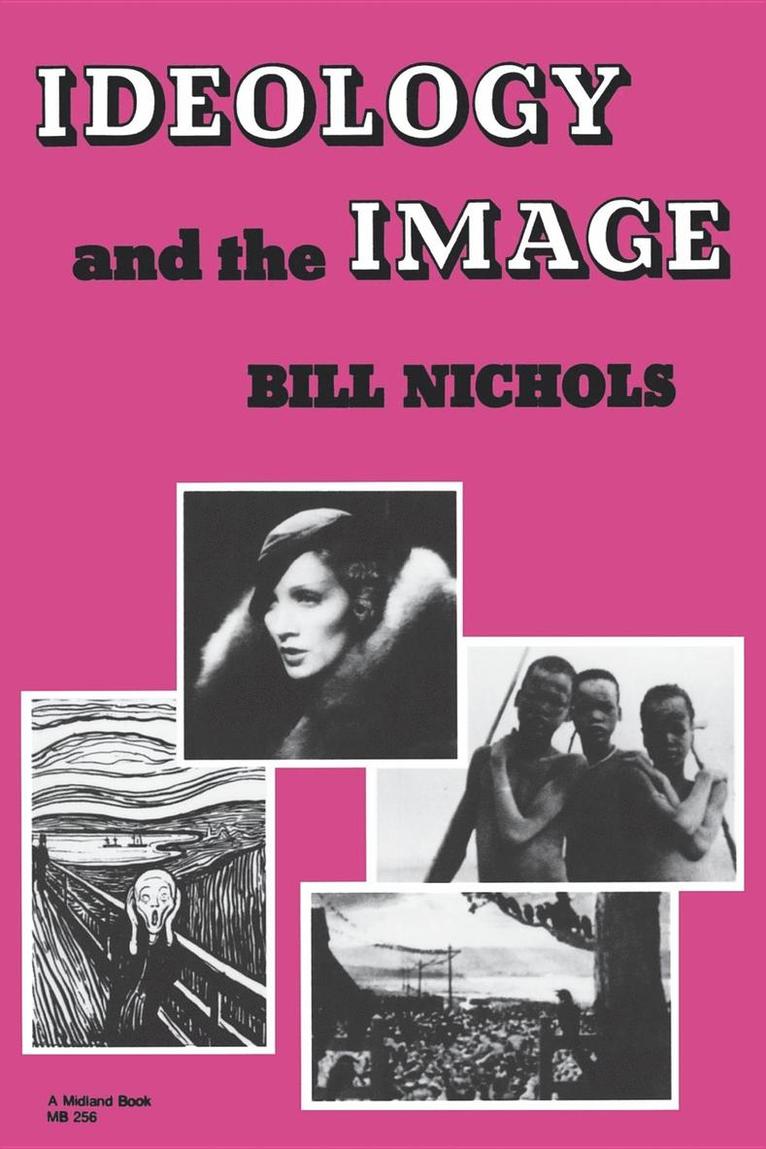 Bill Nichols - Ideology and the Image, Häftad