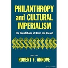 Robert F. Arnove - Philanthropy and Cultural Imperialism, Häftad