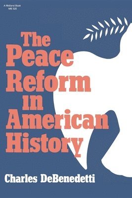 The Peace Reform in American History 1