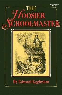 bokomslag The Hoosier School-Master