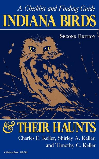 bokomslag Indiana Birds and Their Haunts, Second Edition, Second Edition