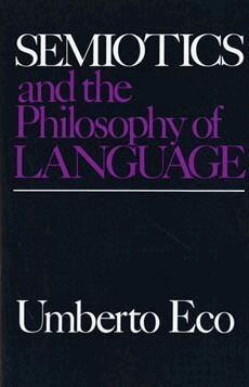 Umberto Eco - Semiotics and the Philosophy of Language, Häftad