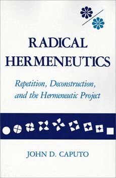 John D. Caputo - Radical Hermeneutics, Häftad