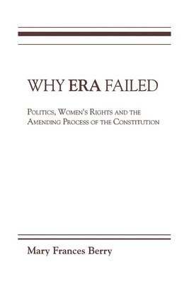 Mary Frances Berry - Why ERA Failed, Häftad