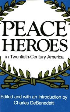 bokomslag Peace Heroes in Twentieth-Century America