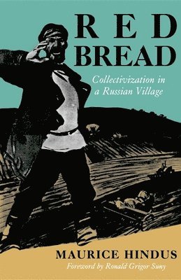 Maurice Hindus, Ronald Grigor Suny - Red Bread, Häftad