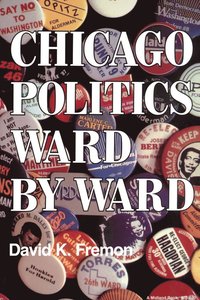 bokomslag Chicago Politics Ward by Ward