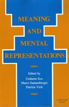 Umberto Eco, Marco Santambrogio, Patrizia Violi - Meaning and Mental Representations, Häftad