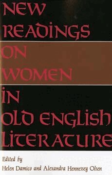 Helen Damico, Alexandra Hennessey Olsen - New Readings on Women in Old English Literature, Häftad
