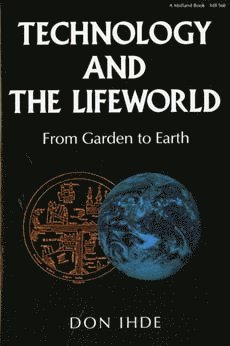 bokomslag Technology and the Lifeworld