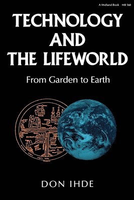 Technology and the Lifeworld 1