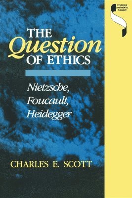 Charles E. Scott - Question of Ethics, Häftad