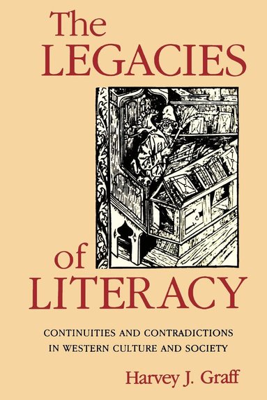 Harvey J. Graff - Legacies of Literacy, Häftad