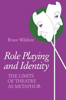 Bruce Wilshire - Role Playing and Identity, Häftad