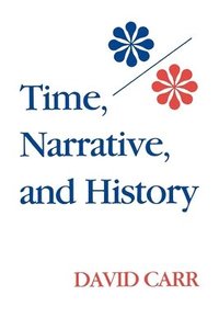 bokomslag Time, Narrative, and History