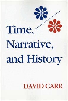 David Carr - Time, Narrative, and History, Häftad
