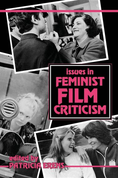 Patricia Erens - Issues in Feminist Film Criticism, Häftad