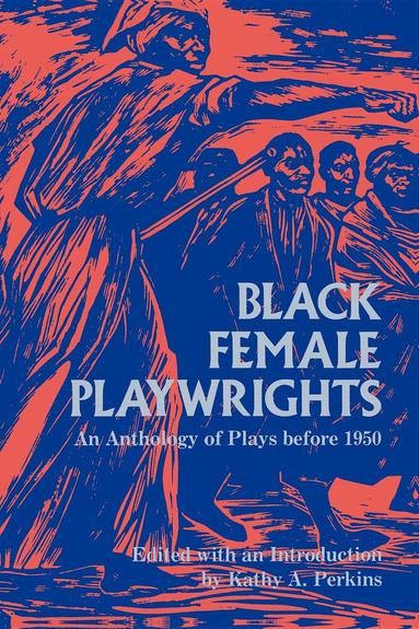 Kathy A. Perkins - Black Female Playwrights, Häftad