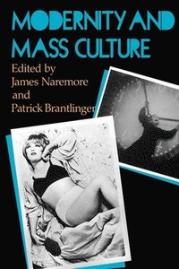 bokomslag Modernity and Mass Culture