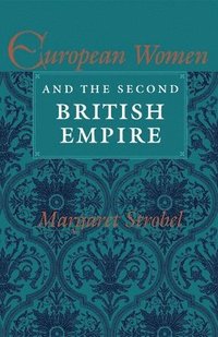 bokomslag European Women and the Second British Empire