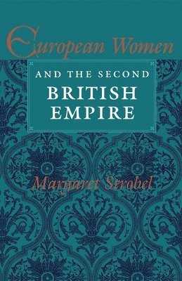 bokomslag European Women and the Second British Empire