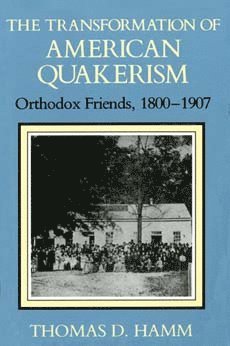 The Transformation of American Quakerism 1