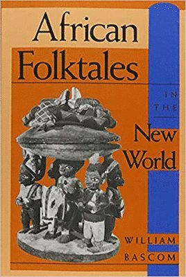 William W. Bascom, William Russell Bascom - African Folktales in the New World, Häftad