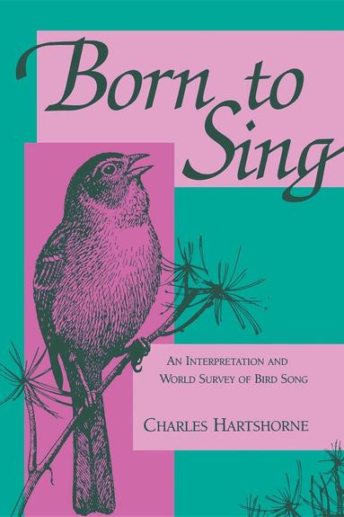 Charles Hartshorne - Born to Sing, Häftad